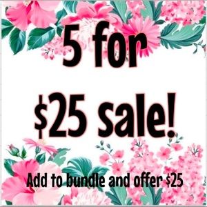 🎉5 for $25🎉 SALE